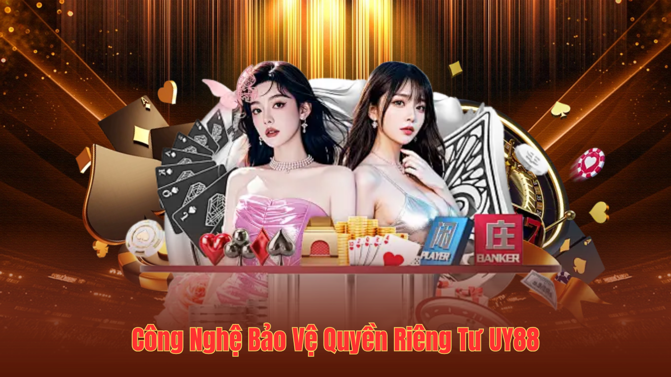 Công Nghệ Bảo Vệ Quyền Riêng Tư UY88