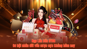 Nạp Lần Đầu UY88 | Cơ hội nhân đôi vốn cược cực khủng hôm nay