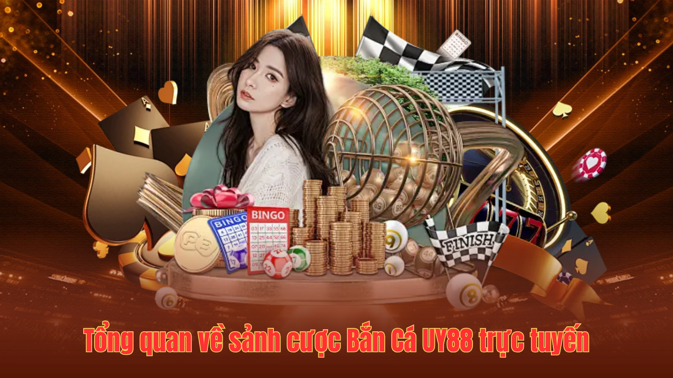 Tổng quan về sảnh cược Bắn Cá UY88 trực tuyến